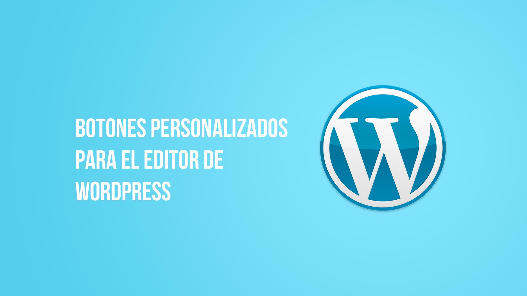 Crear un botón en el editor de WordPress